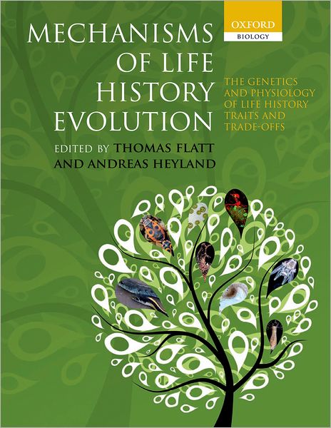 Mechanisms of Life History Evolution: The Genetics and Physiology of Life History Traits and Trade-Offs