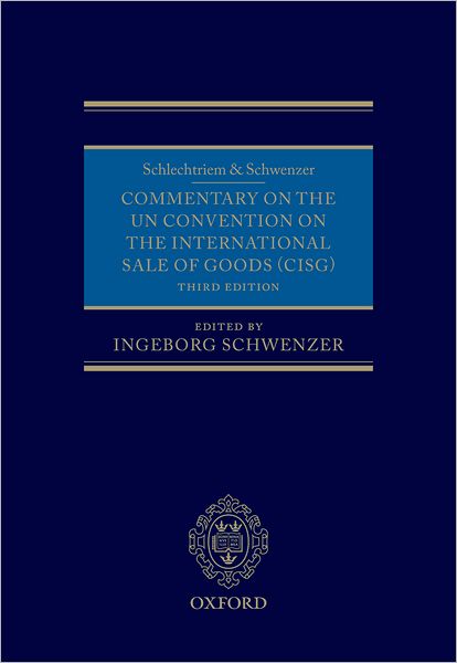 Schlechtriem & Schwenzer: Commentary on the UN Convention on the International Sale of Goods (CISG)