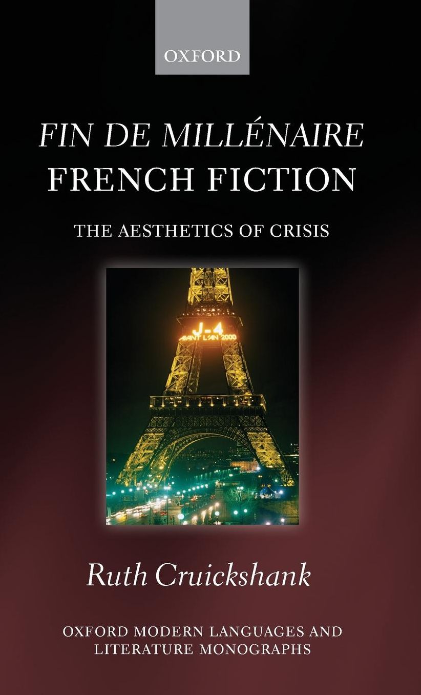Fin de milli'Anaire French Fiction: The Aesthetics of Crisis
