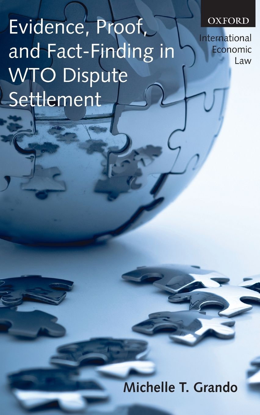 Evidence, Proof, and Fact-Finding in WTO Dispute Settlement