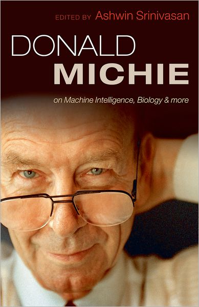 Donald Michie: Machine intelligence, biology and more