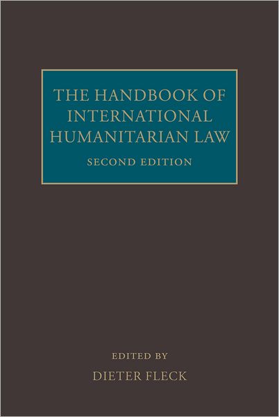 The Handbook of Humanitarian Law in Armed Conflicts