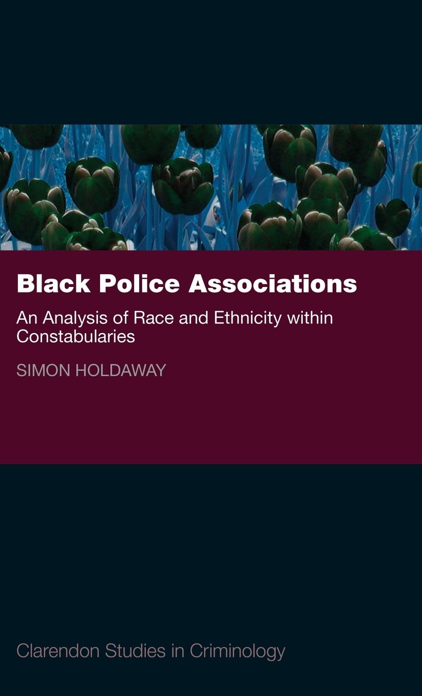Black Police Associations An Analysis of Race and Ethnicity Within Constabularies
