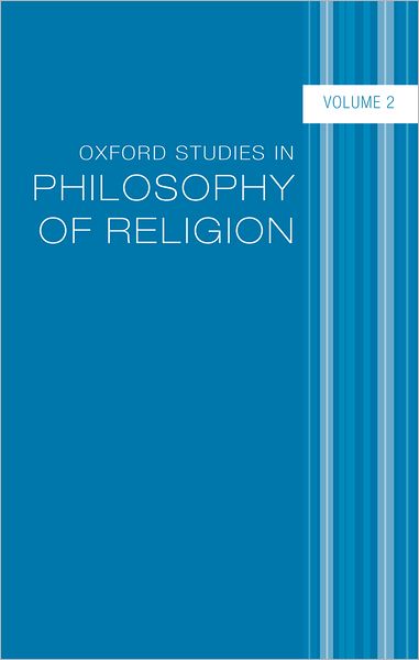Oxford Studies in Philosophy of Religion: Volume 2