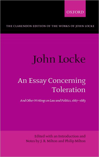 John Locke: An Essay concerning Toleration: And Other Writings on Law and Politics, 1667-1683
