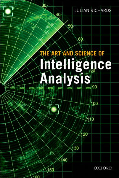 The Art & Science of Intelligence Analysis