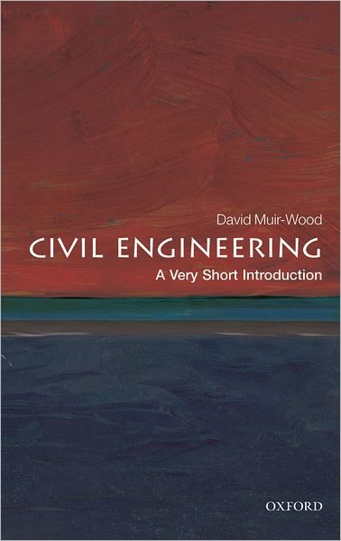 Civil Engineering: A Very Short Introduction