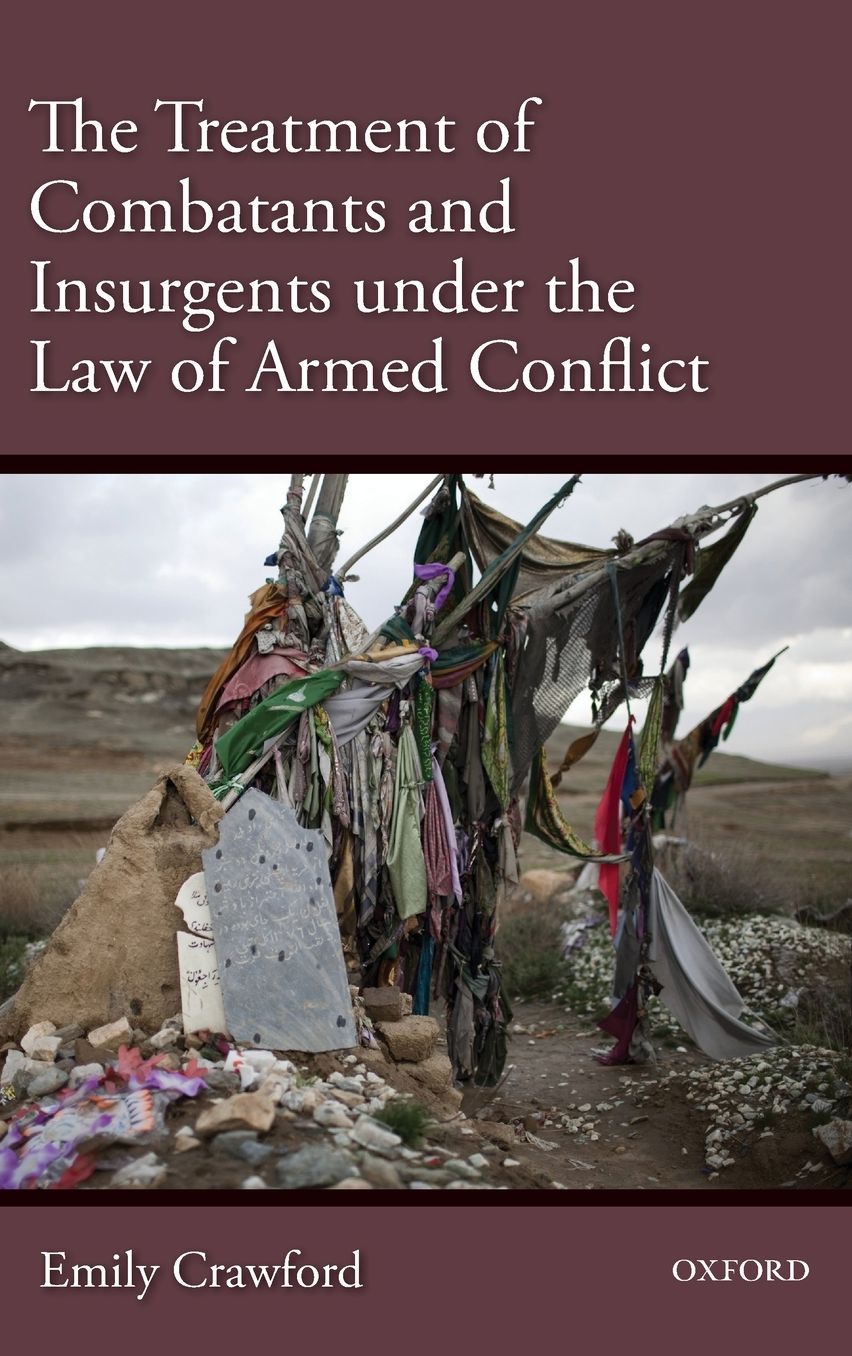 The Treatment of Combatants under the Law of Armed Conflict