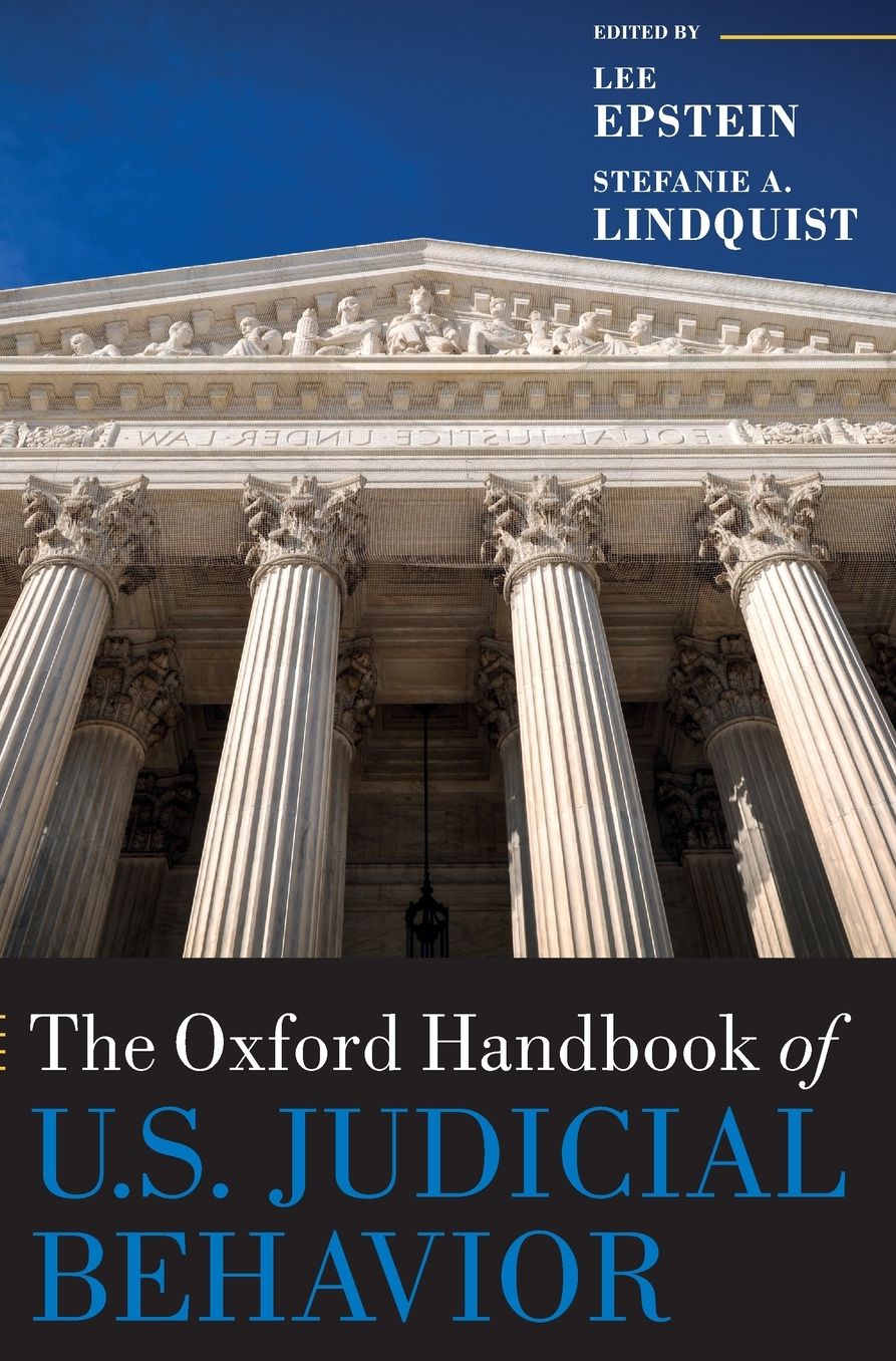 The Oxford Handbook of U.S. Judicial Behavior