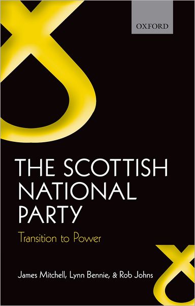 The Scottish National Party: Transition to Power