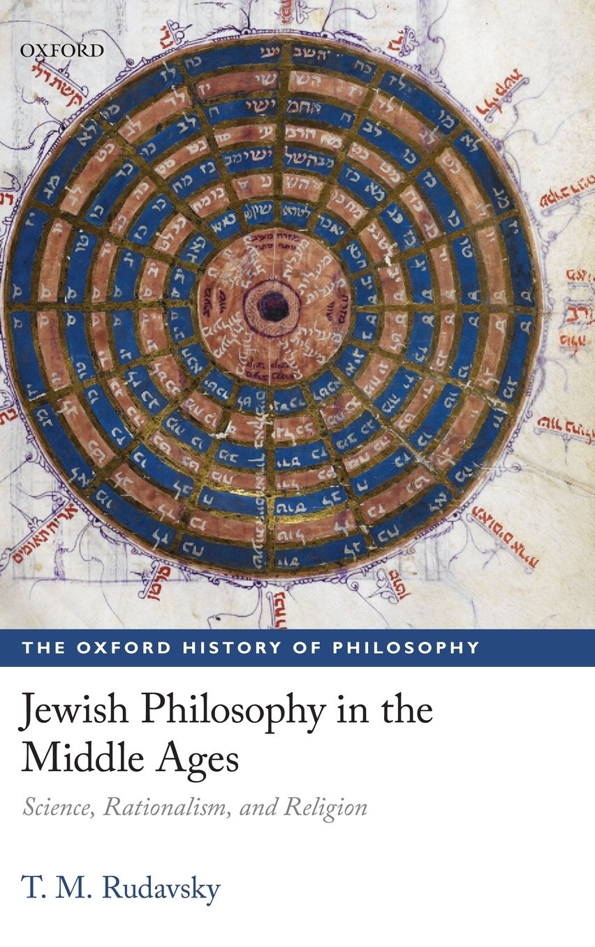 Jewish Philosophy in the Middle Ages: Science, Rationalism, and Religion