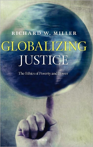 Globalizing Justice: The Ethics of Poverty and Power