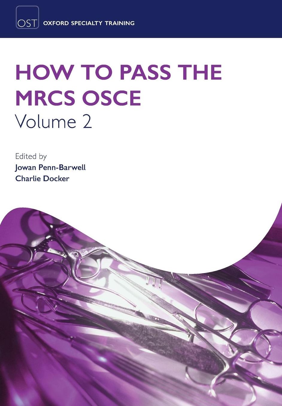 How to Pass the MRCS OSCE Volume 2