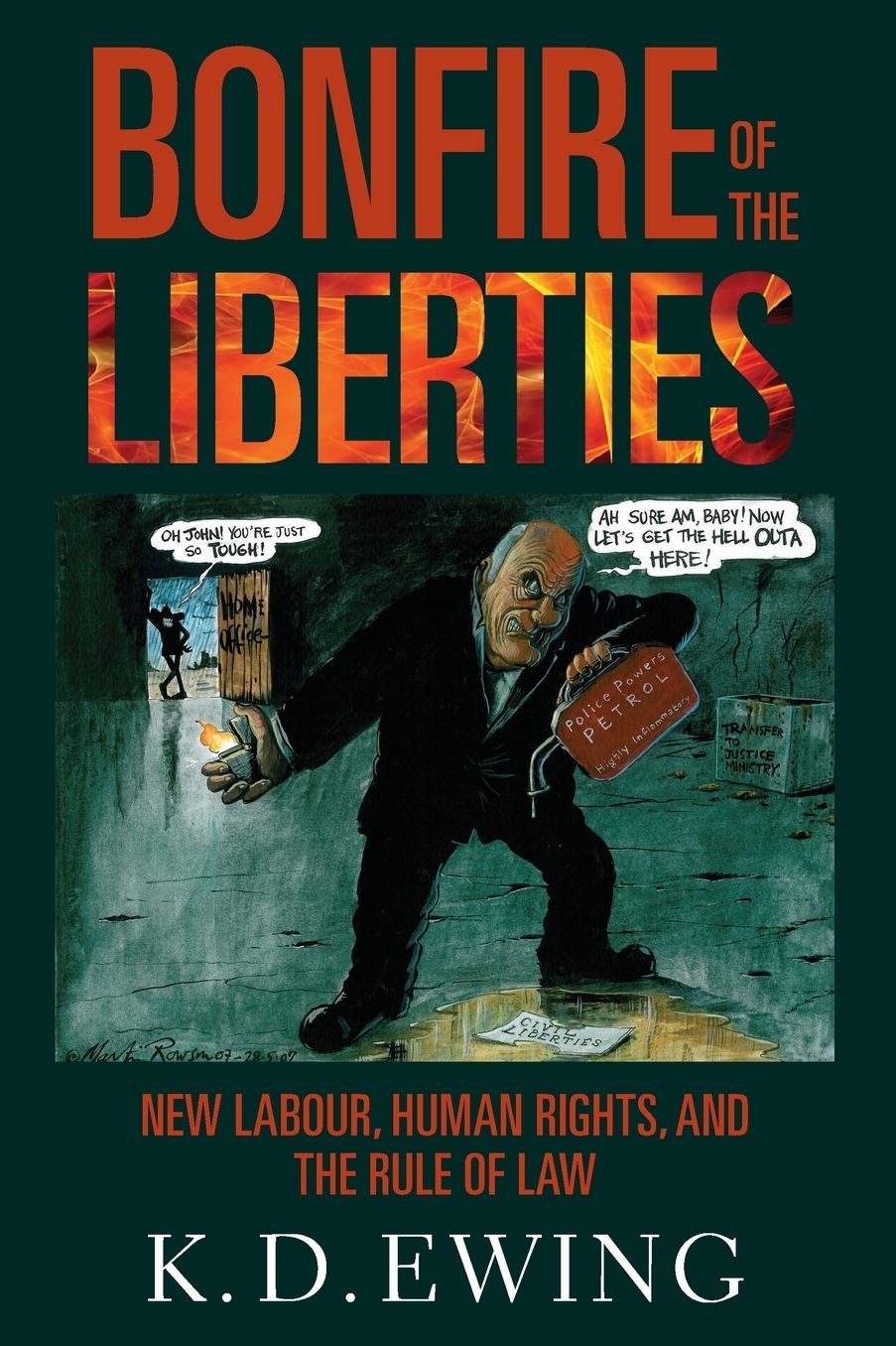 The Bonfire of the Liberties: New Labour, Human Rights, and the Rule of Law