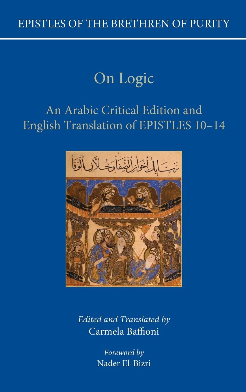 On Logic: An Arabic critical edition and English translation of Epistles 10-14
