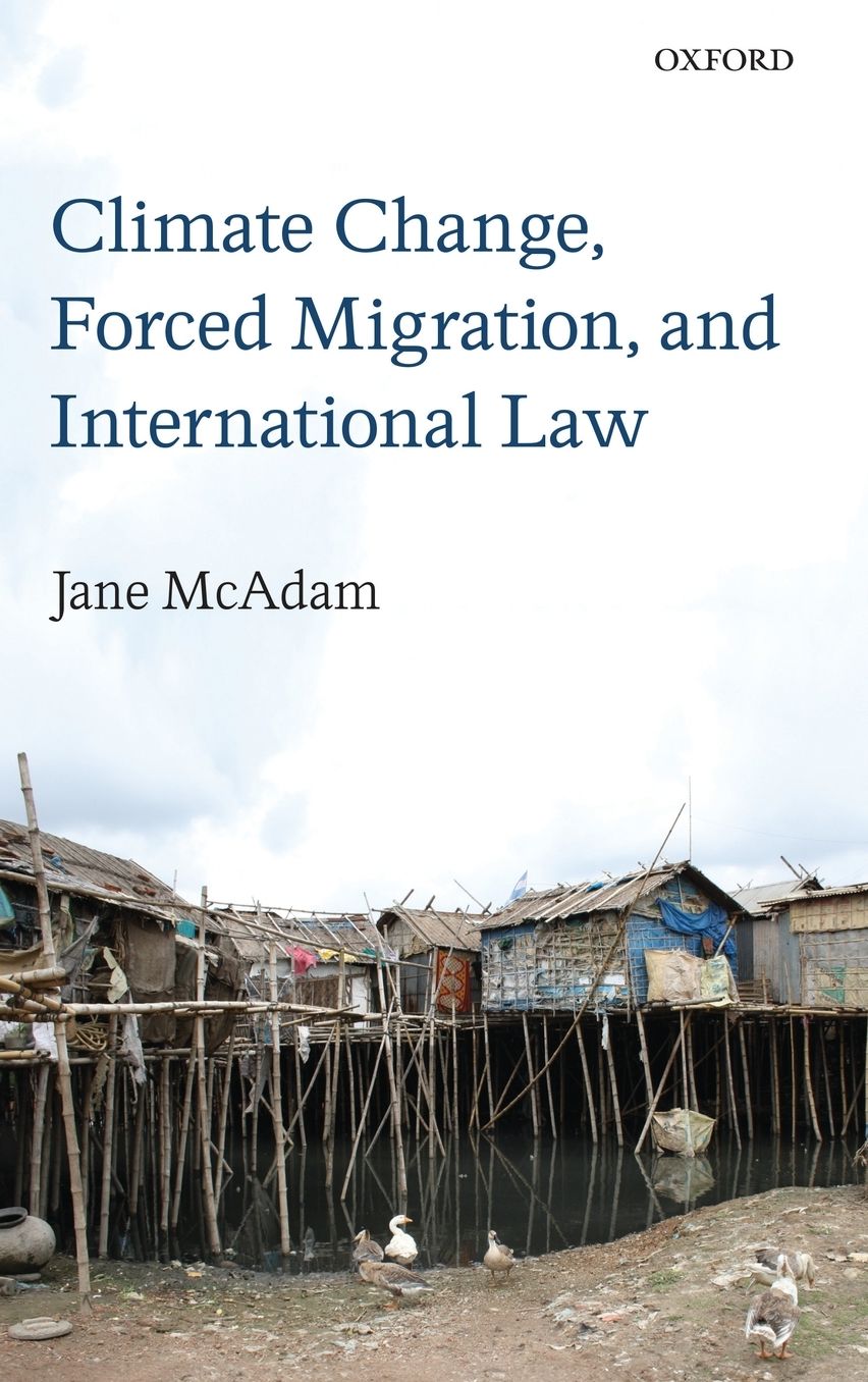 Climate Change, Forced Migration, and International Law