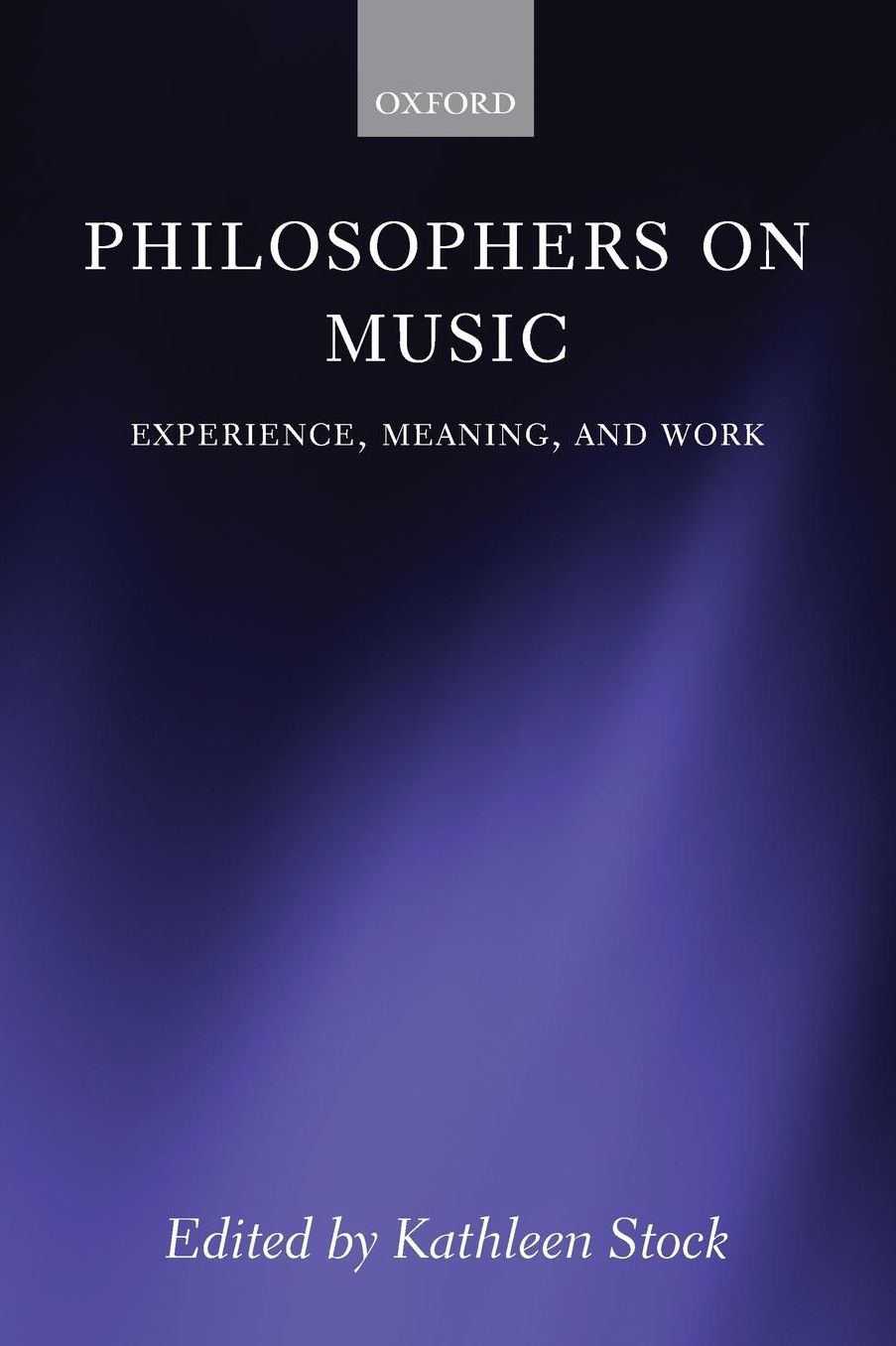 Philosophers on Music: Experience, Meaning, and Work