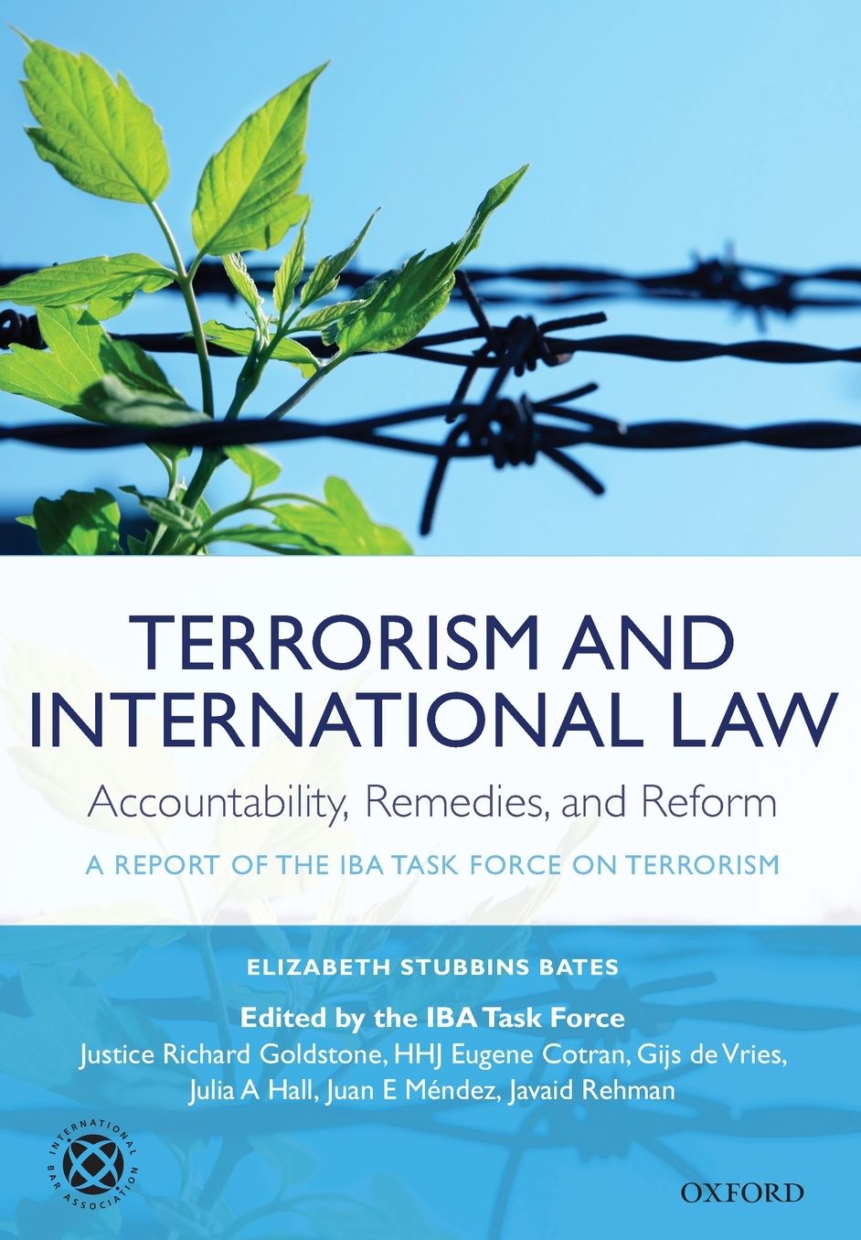 Terrorism and International Law: Accountability, Remedies, and Reform: A Report of the IBA Task Force on Terrorism
