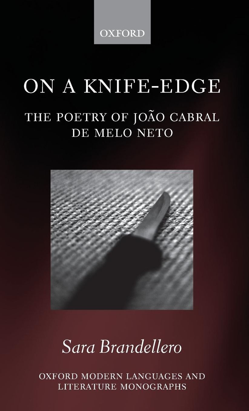On a Knife-Edge: The Poetry of Joi'Ao Cabral de Melo Neto