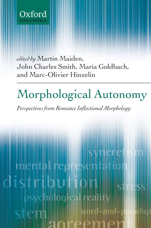 Morphological Autonomy: Perspectives From Romance Inflectional Morphology