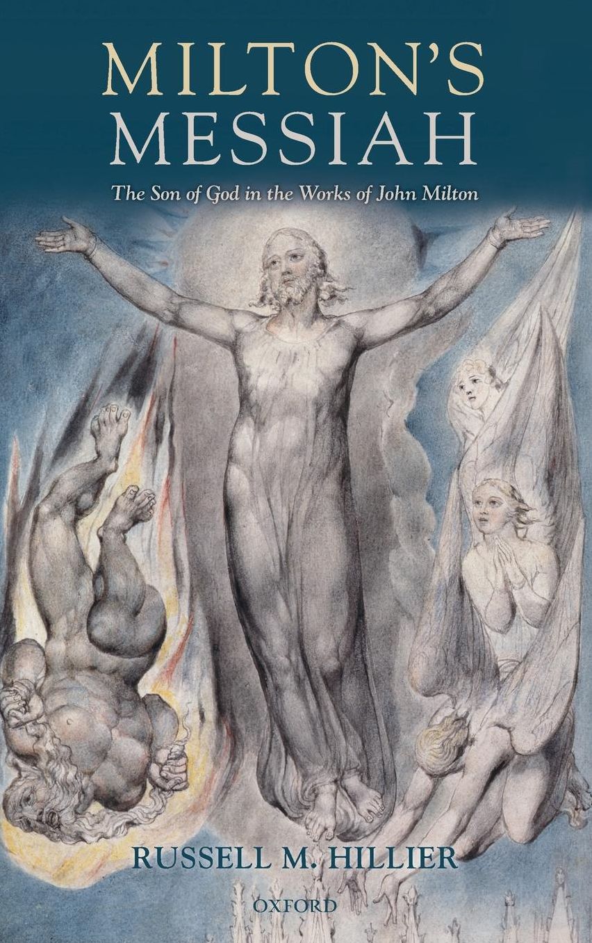 Milton's Messiah: The Son of God in the Works of John Milton