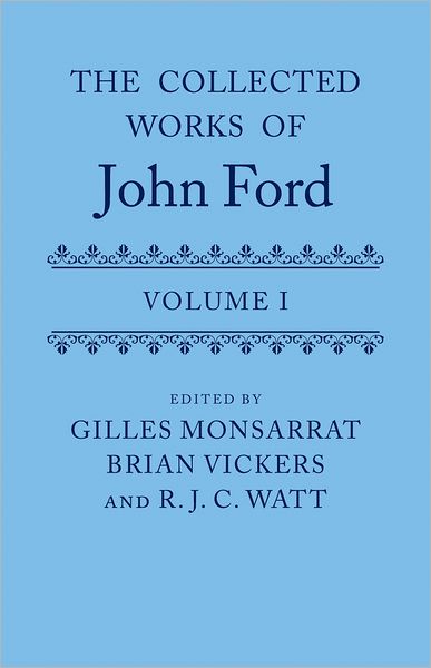 The Collected Works of John Ford: Volume I