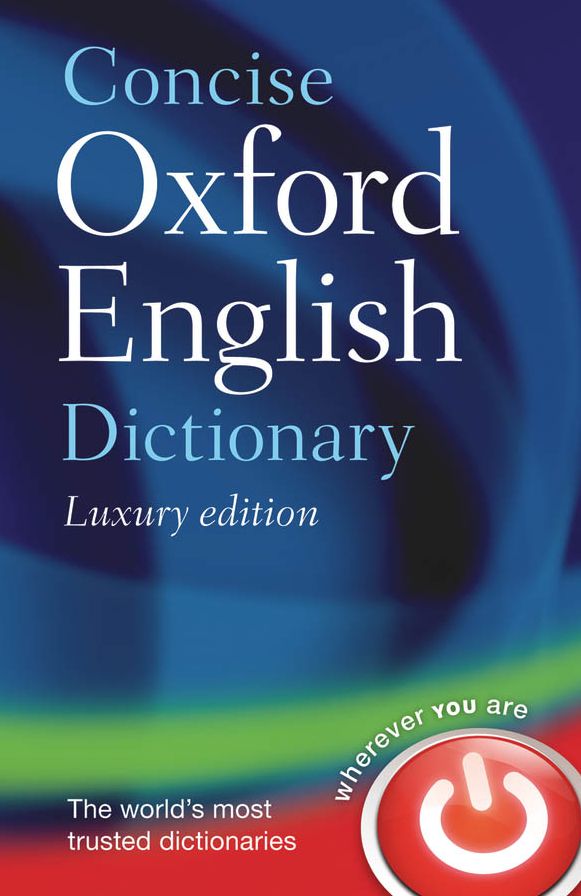 Concise Oxford English Dictionary Luxury Edition