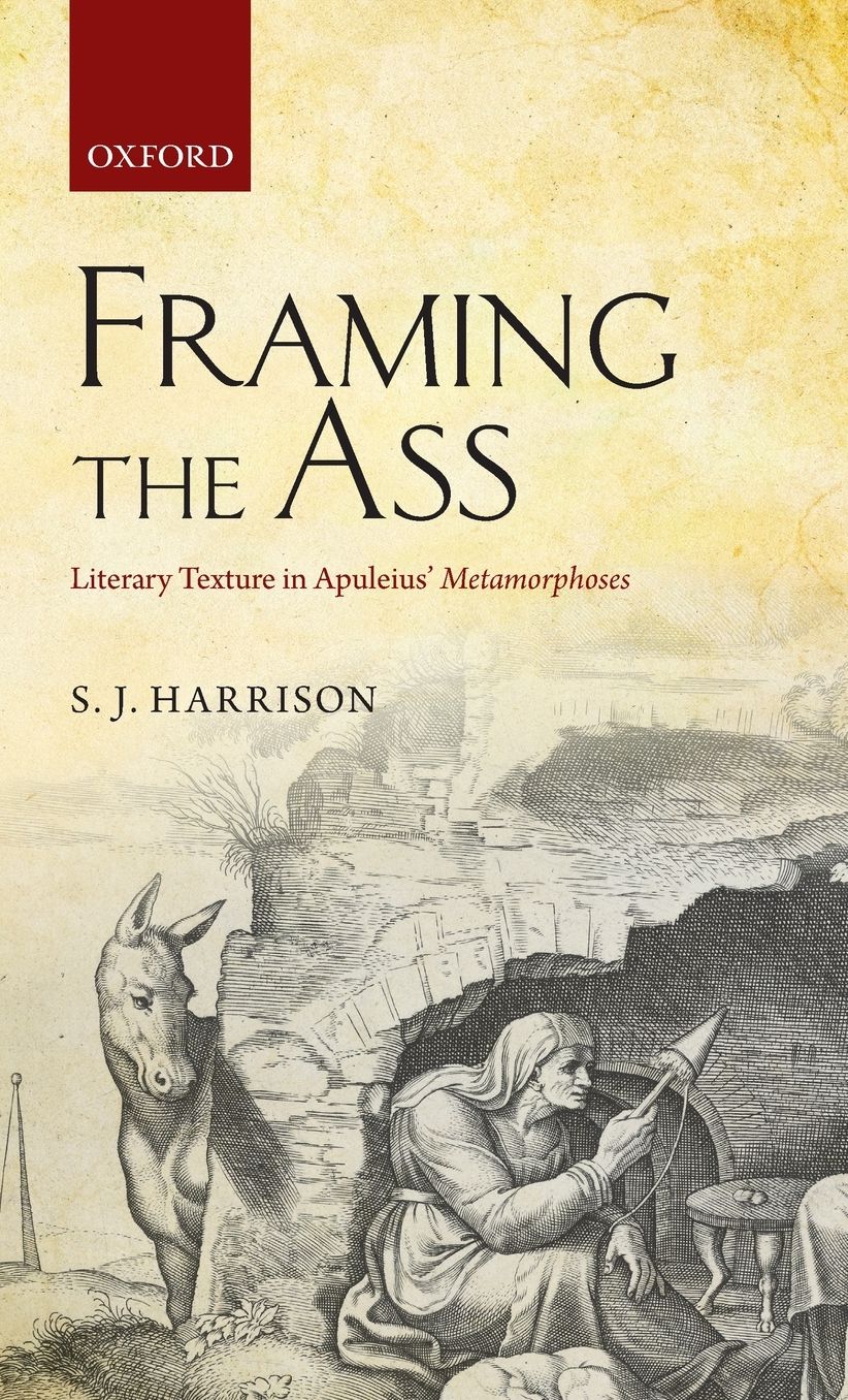 Framing the Ass: Literary Texture in Apuleius' Metamorphoses