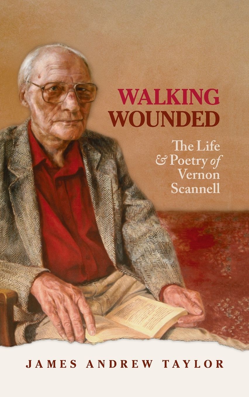 Walking Wounded: The Life and Poetry of Vernon Scanell