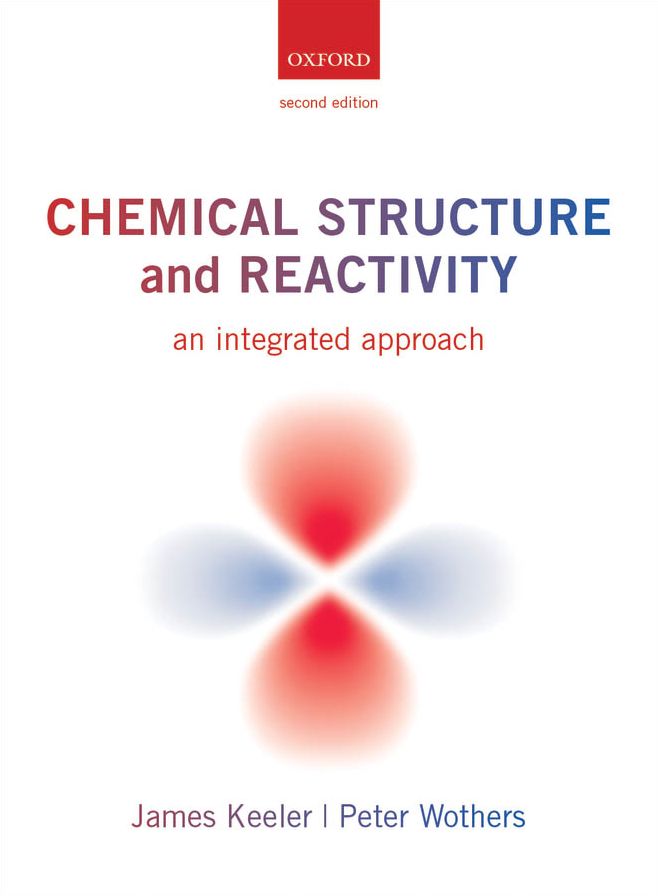 Chemical Structure and Reactivity: An Integrated Approach