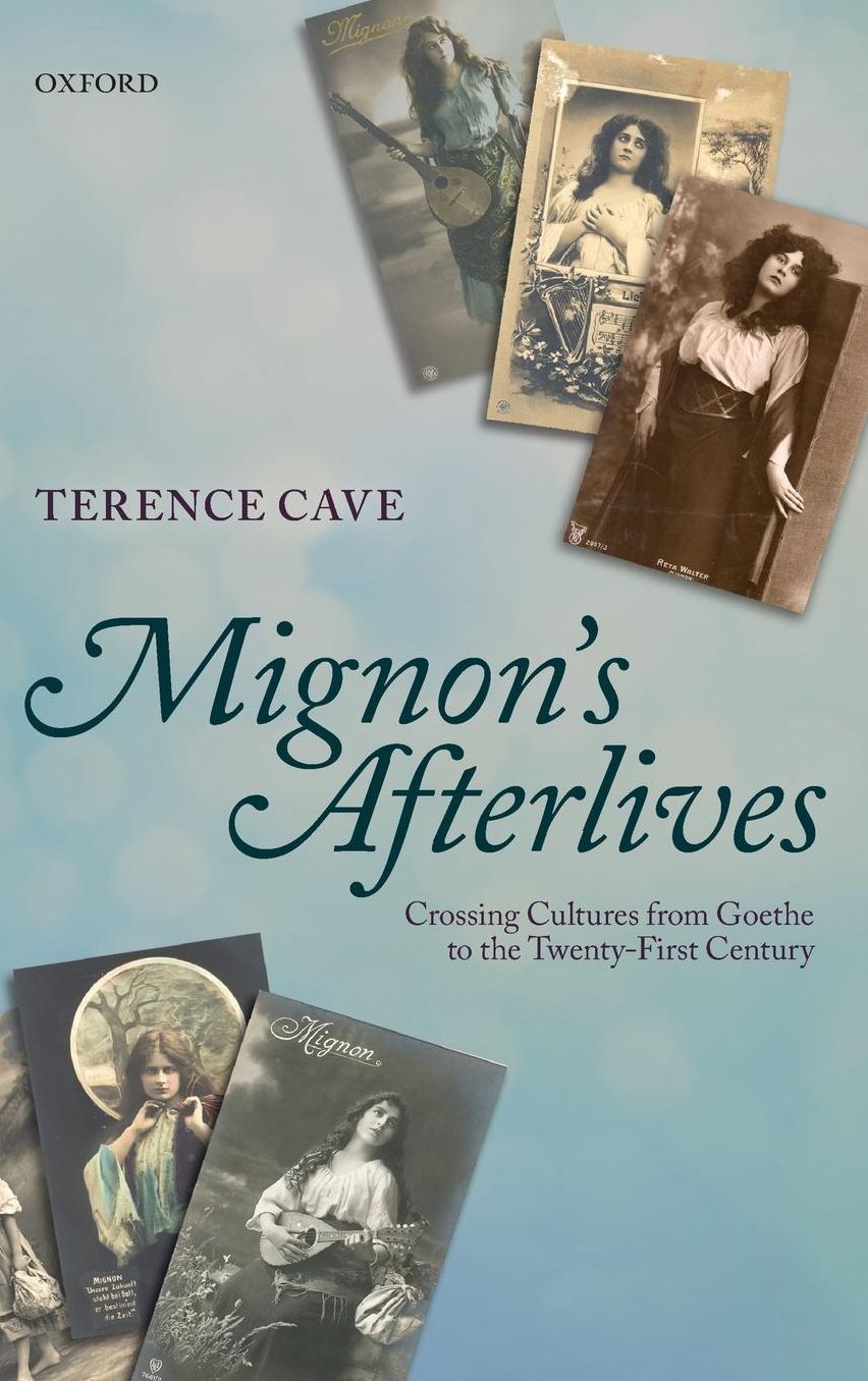 Mignon's Afterlives: Crossing Cultures from Goethe to the Twenty-First Century