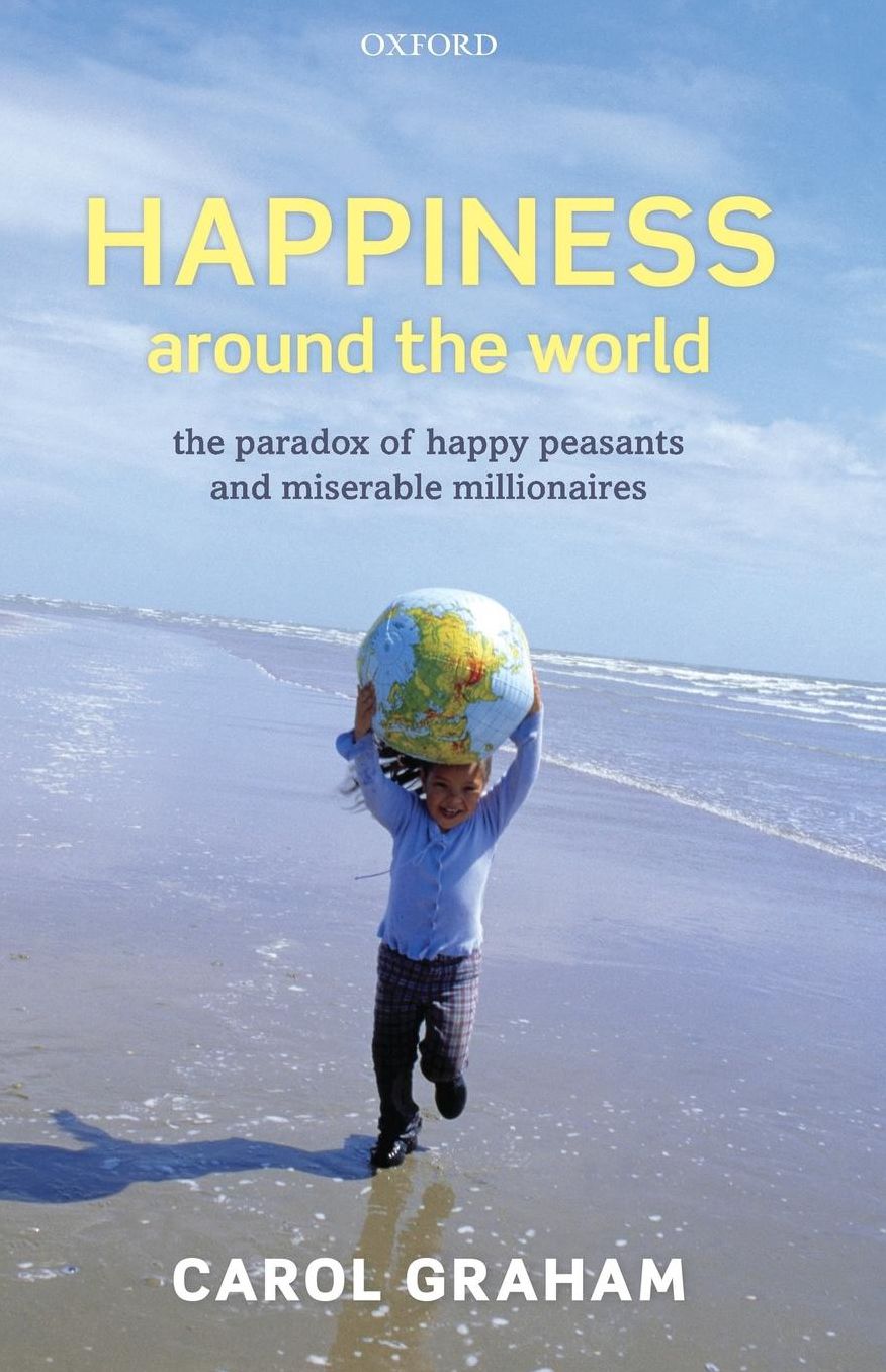 Happiness Around the World: The Paradox of Happy Peasants and Miserable Millionaires