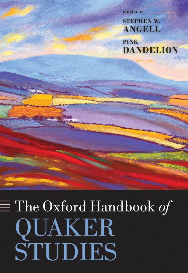 The Oxford Handbook of Quaker Studies
