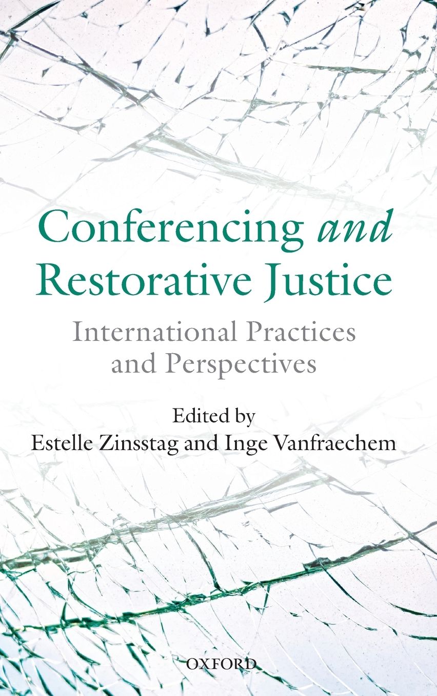 Conferencing and Restorative Justice: International Practices and Perspectives
