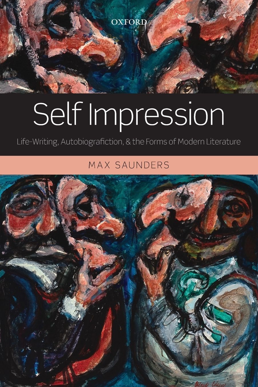 Self Impression: Life-Writing, Autobiografiction, and the Forms of Modern Literature