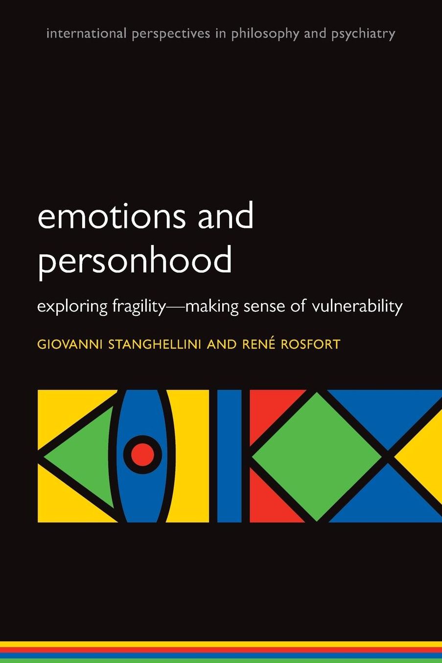 Emotions and Personhood: Exploring Fragility - Making Sense of Vulnerability