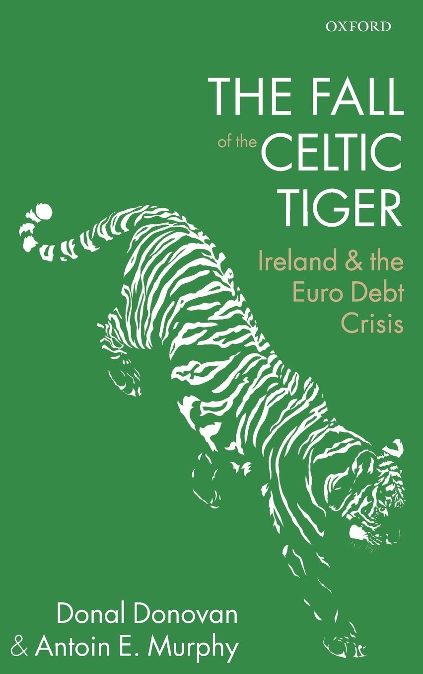 The Fall of the Celtic Tiger: Ireland and the Euro Debt Crisis