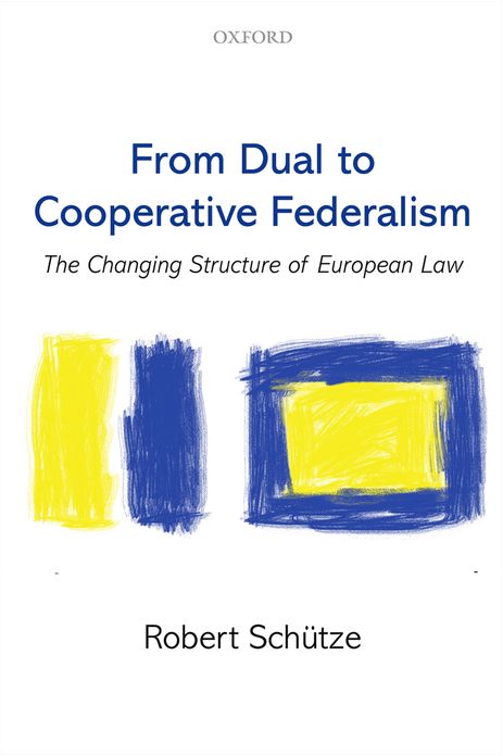 From Dual to Cooperative Federalism: The Changing Structure of European Law