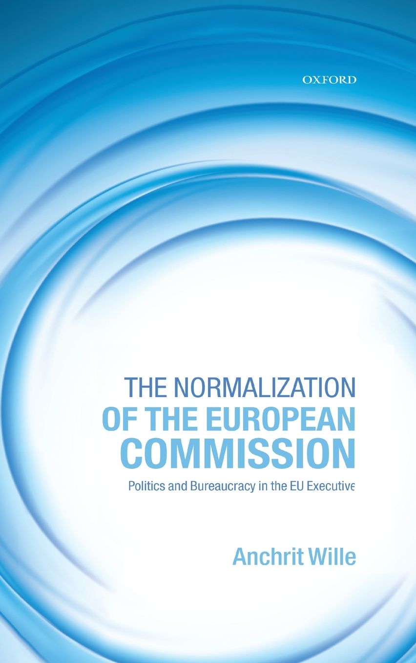 The Normalization of the European Commission: Politics and Bureaucracy in the EU Executive