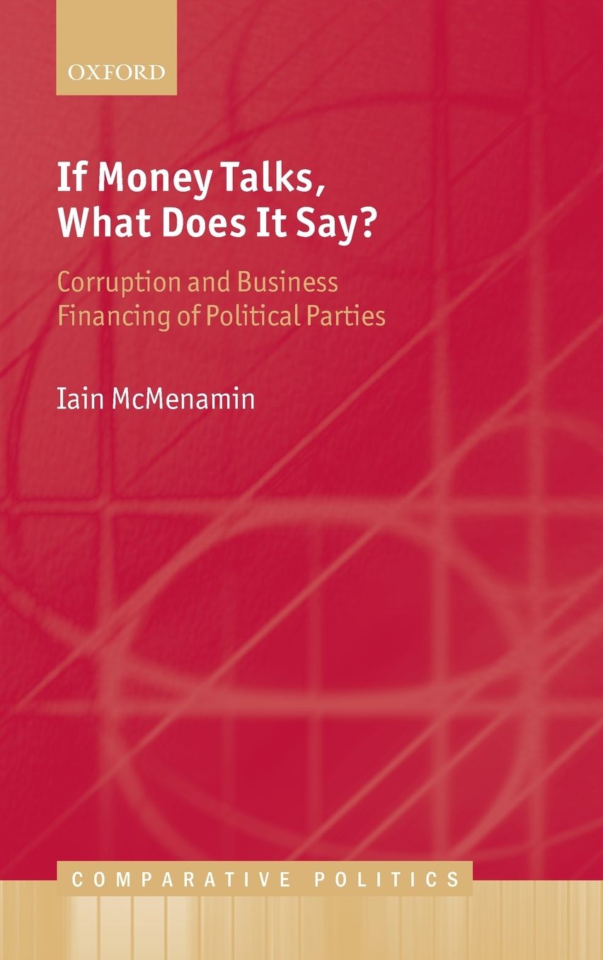 If Money Talks, What Does it Say?: Corruption and Business Financing of Political Parties