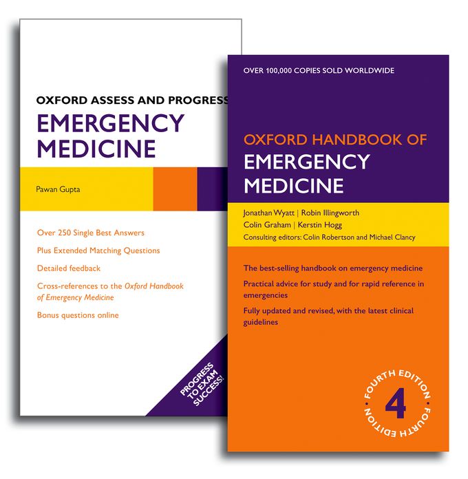 Oxford Handbook of Emergency Medicine and Oxford Assess and Progress: Emergency Medicine Pack