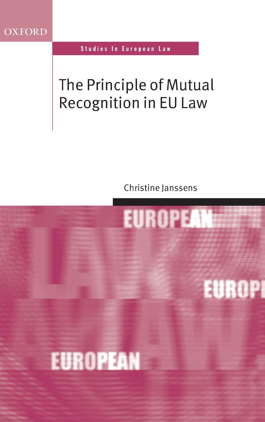 The Principle of Mutual Recognition in EU Law