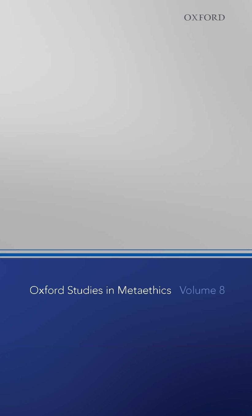 Oxford Studies in Metaethics: Volume 8