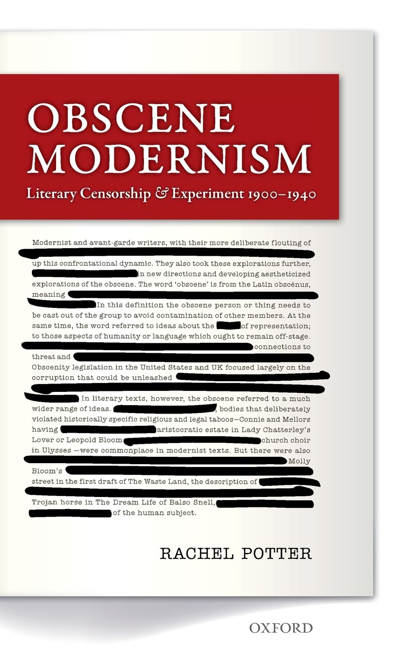 Obscene Modernism: Literary Censorship and Experiment 1900-1940