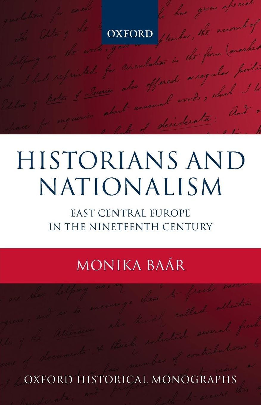 Historians and Nationalism: East-Central Europe in the Nineteenth Century