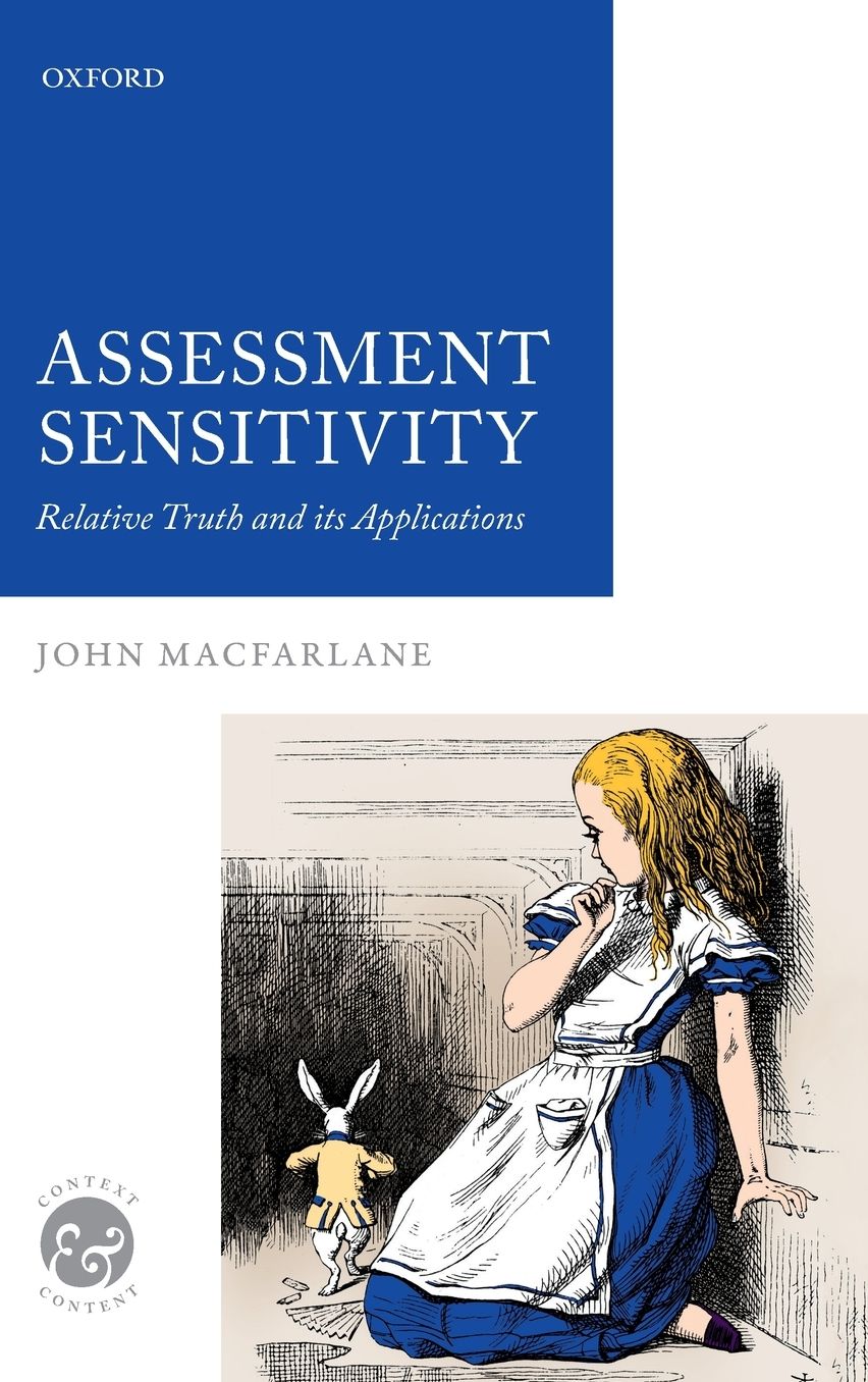 Assessment Sensitivity: Relative Truth and Its Applications
