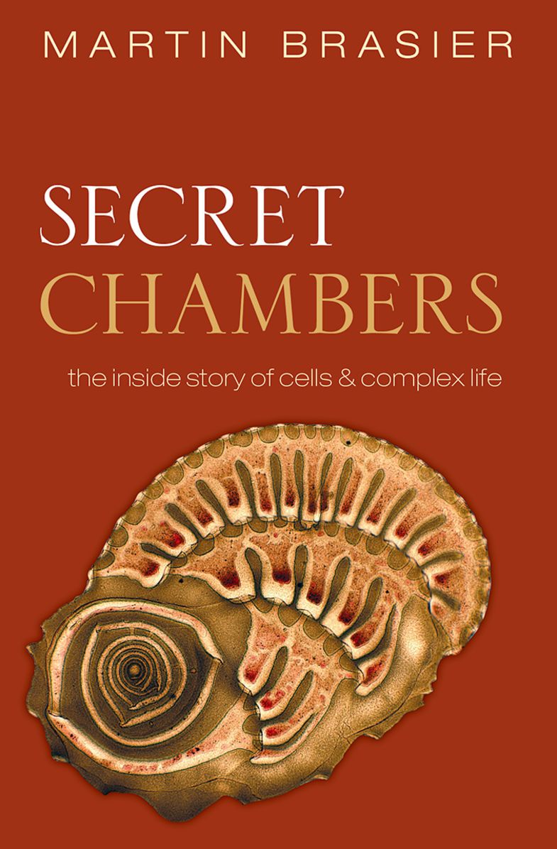 Secret Chambers: The inside story of cells and complex life