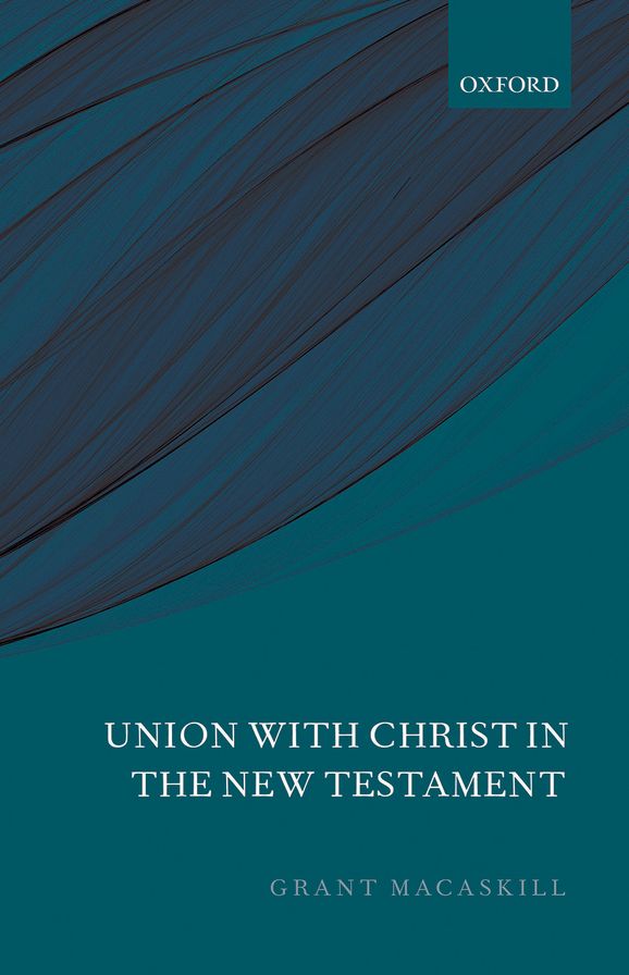 Union with Christ in the New Testament