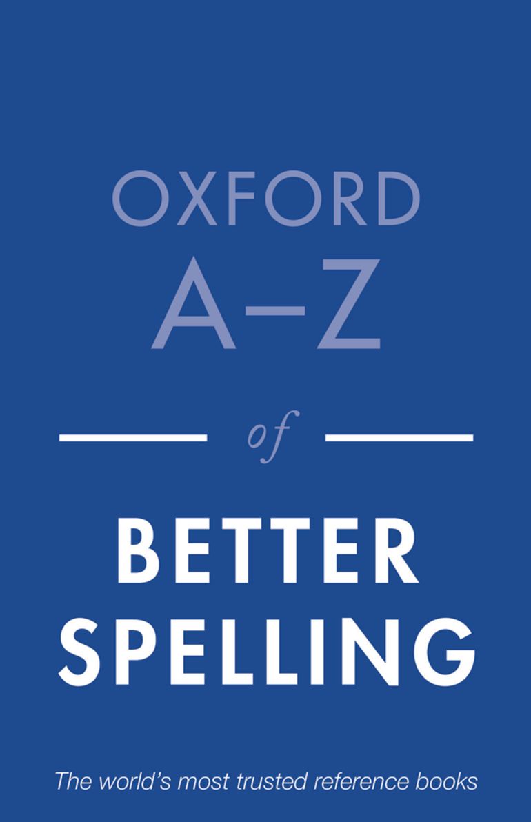 Oxford A-Z of Better Spelling