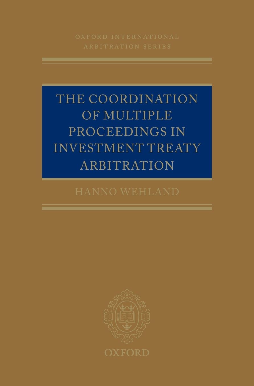 The Coordination of Multiple Proceedings in Investment Treaty Arbitration